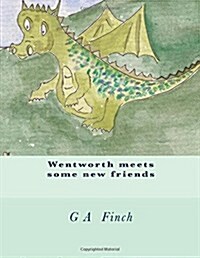 Wentworth Meets Some New Friends (Paperback)