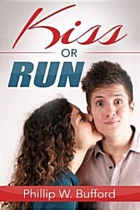 Kiss or Run (Paperback)