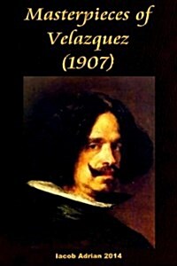 Masterpieces of Velazquez (1907) (Paperback)