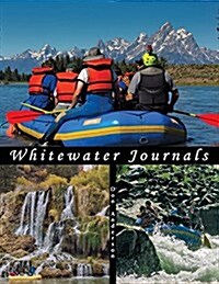 Whitewater Journals: Rafting Rivers of the Western U.S. (Paperback)