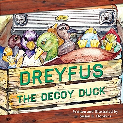 Dreyfus the Decoy Duck (Paperback)