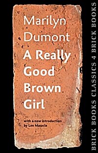 A Really Good Brown Girl: Brick Books Classics 4 (Paperback)