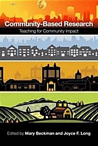 Community-Based Research: Teaching for Community Impact (Hardcover)