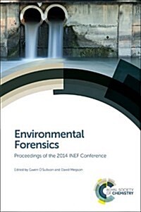 Environmental Forensics : Proceedings of the 2014 INEF Conference (Hardcover)