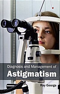Diagnosis and Management of Astigmatism (Hardcover)