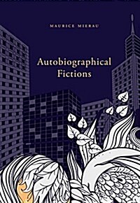 Autobiographical Fictions (Paperback)