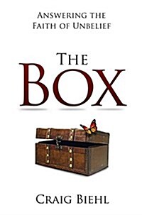 The Box: Answering the Faith of Unbelief (Paperback)