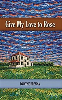 Give My Love to Rose (Paperback)