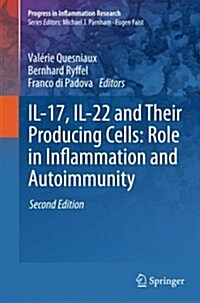 Il-17, Il-22 and Their Producing Cells: Role in Inflammation and Autoimmunity (Paperback)