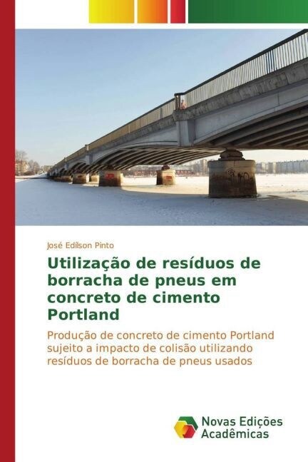 Utiliza豫o de res?uos de borracha de pneus em concreto de cimento Portland (Paperback)