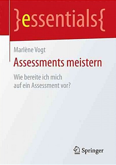 Assessments Meistern: Wie Bereite Ich Mich Auf Ein Assessment VOR? (Paperback, 2015)