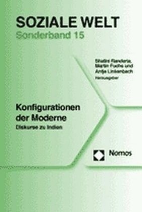 Konfigurationen Der Moderne: Diskurse Zu Indien, Soziale Welt Sonderband 15 (Paperback)