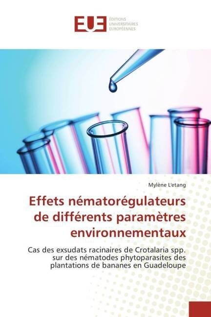 Effets N?ator?ulateurs de Diff?ents Param?res Environnementaux (Paperback)