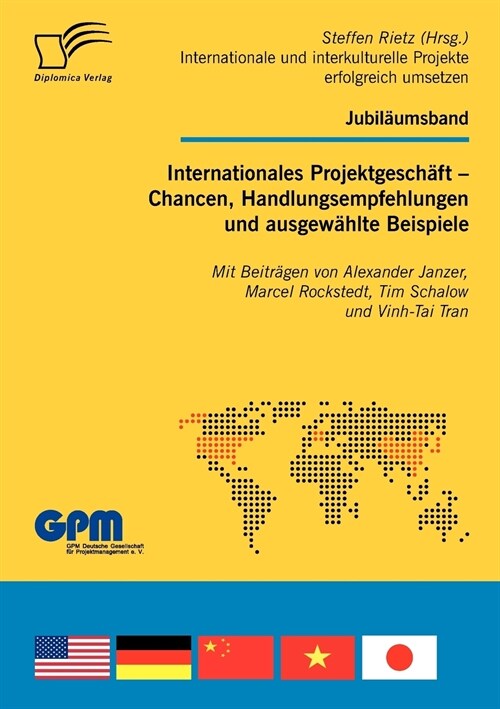 Internationales Projektgesch?t - Chancen, Handlungsempfehlungen und ausgew?lte Beispiele: Mit Beitr?en von Alexander Janzer, Marcel Rockstedt, Tim (Paperback)