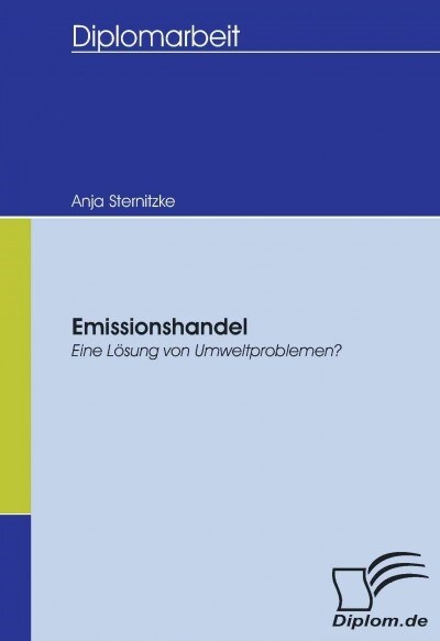 Emissionshandel: Eine L?ung von Umweltproblemen? (Paperback)