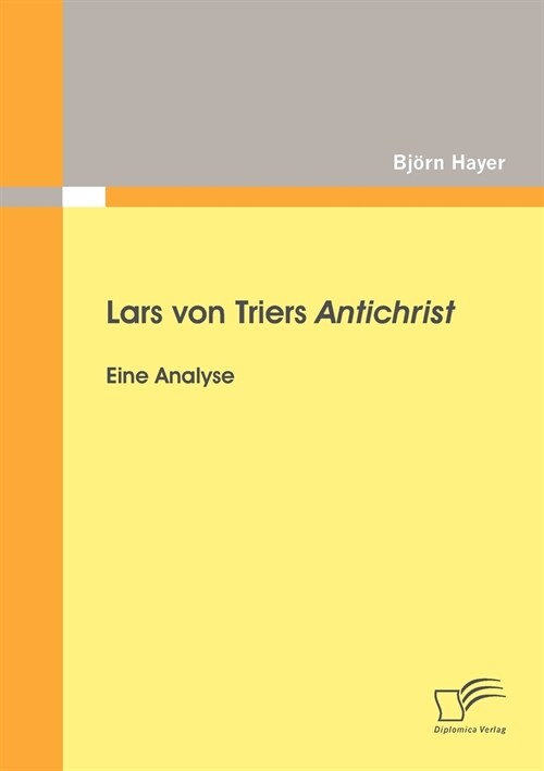 Lars Von Triers Antichrist: Eine Analyse (Paperback)