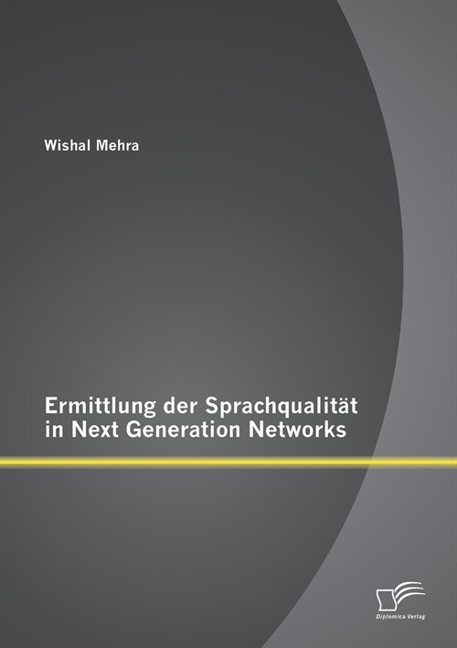 Ermittlung der Sprachqualit? in Next Generation Networks (Paperback)