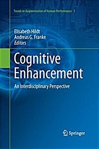 Cognitive Enhancement: An Interdisciplinary Perspective (Paperback)