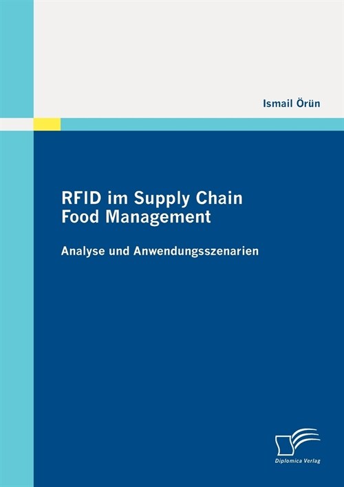 Rfid Im Supply Chain Food Management: Analyse Und Anwendungsszenarien (Paperback)