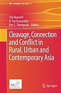 Cleavage, Connection and Conflict in Rural, Urban and Contemporary Asia (Paperback)