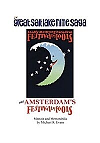 The Great Salt Lake Mime Saga and Amsterdams Festival of Fools (Paperback)