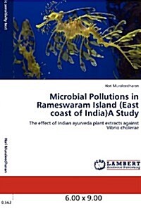 Microbial Pollutions in Rameswaram Island (East Coast of India)a Study (Paperback)