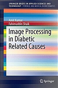 Image Processing in Diabetic Related Causes (Paperback, 2016)