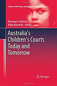 Australias Childrens Courts Today and Tomorrow (Paperback)