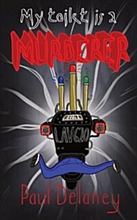 My Toilet is a Murderer! (Paperback)