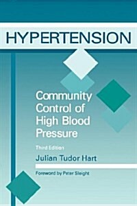 Hypertension : Community Control of High Blood Pressure, Third Edition (Paperback, 3 ed)