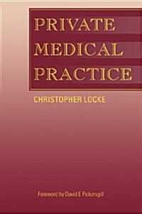 Private Medical Practice (Paperback, 1 New ed)