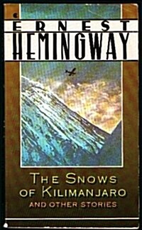 The Snows of Kilimanjaro and Other Stories (Paperback, 1st Scribner classic/Collier ed)