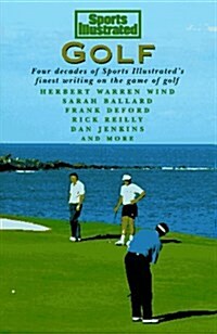 Sports Illustrated Golf (Four Decades of Sports Illustrateds Finest Writing on the Game of Golf) (Hardcover, Edition Unstated)