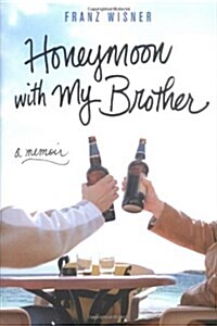 [중고] Honeymoon with My Brother: A Memoir (Hardcover, First Edition)