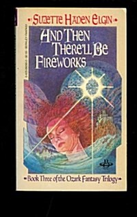 And Then Therell Be Fireworks (Mass Market Paperback)