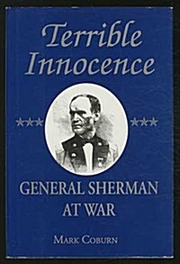 Terrible Innocence: General Sherman at War (Hardcover)