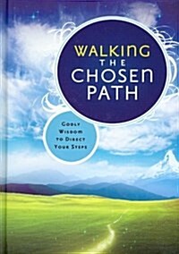 Walking the Chosen Path (Hardcover)