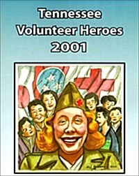 Tennessee Volunteer Heroes 2001 (Paperback)