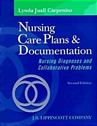 Nursing Care Plans & Documentation: Nursing Diagnoses and Collaborative Problems (Paperback, 2nd)