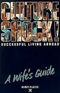 Successful Living Abroad, a Wifes Guide (Culture Shock! Practical Guides) (Paperback)