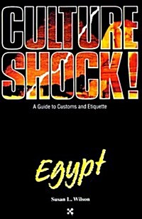 Culture Shock! Egypt (Culture Shock! A Survival Guide to Customs & Etiquette) (Paperback, Revised)