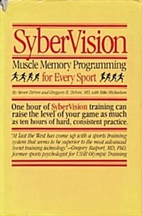 Sybervision: Muscle Memory Programming for Every Sport (Hardcover, 1st)