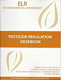 Pesticide Regulation Deskbook (Paperback)
