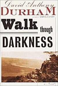 A Walk Through Darkness (Hardcover)