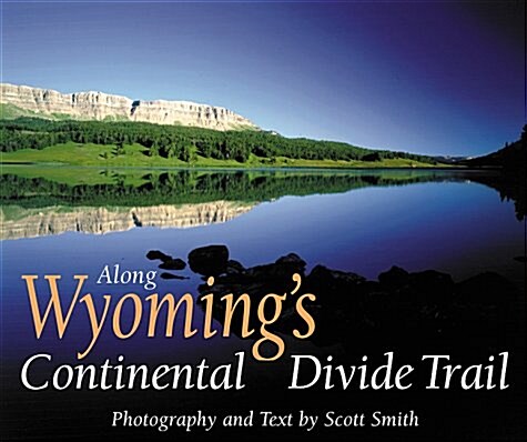 Along Wyomings Continental Divide Trail (Paperback)
