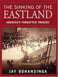 The Sinking Of The Eastland (Hardcover, Large Print)