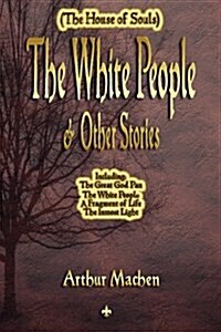 The White People and Other Stories (Paperback)