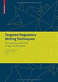 Targeted Regulatory Writing Techniques: Clinical Documents for Drugs and Biologics (Paperback)