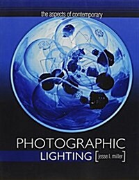 The Aspects of Contemporary Photographic Lighting (Paperback, 1st)