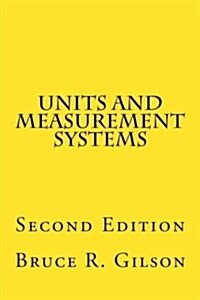 Units and Measurement Systems: Second Edition (Paperback)